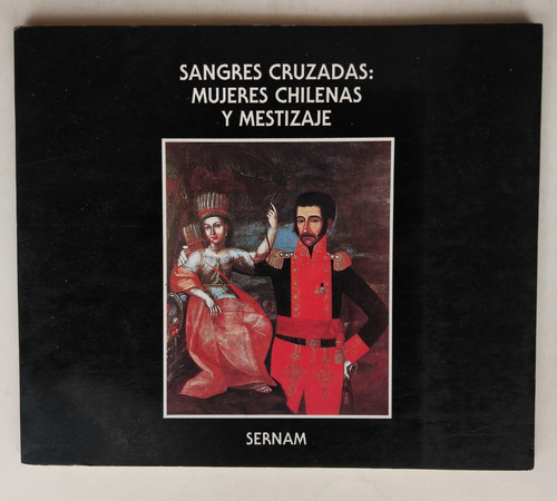 Sonia Montecino. Sangres Cruzadas