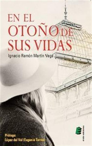 En El Otoã¿o De Sus Vidas - Martin Vega,ignacio Ramon