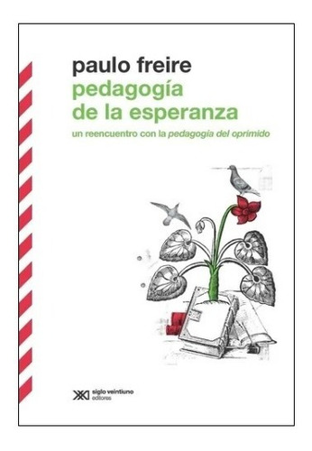 Pedagogía De La Esperanza - Paulo Freire - Siglo Xxi