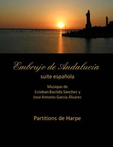 Embrujo De Andalucia - Suite Espanola Partitions De Harpe: E