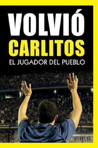 Libro - Volvio Carlitos El Jugador Del Pueblo - Vv. Aa. (pa