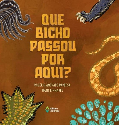 Que Bicho Passou Por Aqui?, De Rogério Andrade Barbosa. Série Cometa Literatura, Vol. Padrao. Editora Do Brasil, Capa Mole, Edição 1 Em Português, 2022