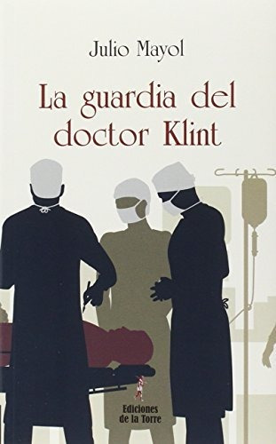 La Guardia Del Doctor Klint: 5 (nuestro Mundo Ficción)