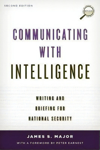 Communicating With Intelligence : Writing And Briefing For National Security, De James S. Major. Editorial Rowman & Littlefield, Tapa Blanda En Inglés, 2014