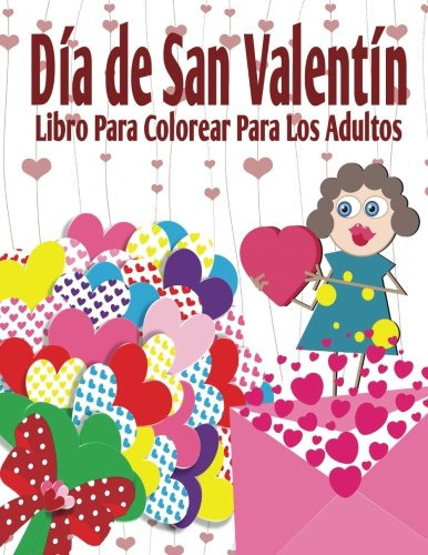 Dia De San Valentin Libro Para Colorear Para Los Adultos -el