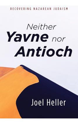 Libro Neither Yavne Nor Antioch : Recovering Nazarean Jud...