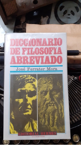 Diccionario De Filosofía Abreviado / José Ferrater Mora