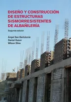 Comprar DISEÑO Y CONSTRUCCIÓN DE ESTRUCTURAS SISMORESISTENTES DE ALBAÑILERÍA, de ÁNGEL SAN BARTOLOMÉ. Editorial FONDO EDITORIAL DE LA PUCP, tapa blanda en español