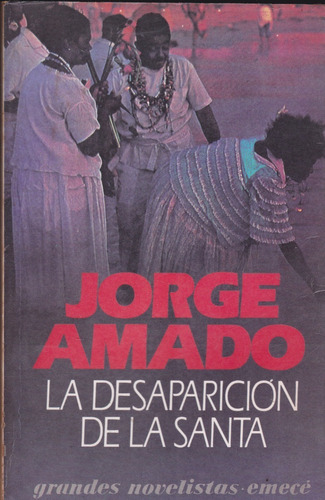 La Desaparición De La Santa. Jorge Amado.