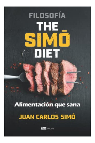 Libro : Filosofia The Simo Diet Alimentacion Que Sana -...