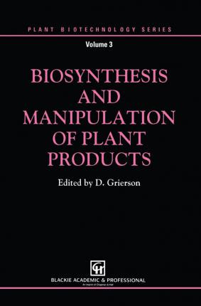 Libro Biosynthesis And Manipulation Of Plant Products - D...