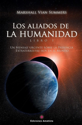 Los Aliados De La Humanidad. Libro Uno - Vian Summers, Ma...