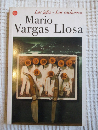 Mario Vargas Llosa - Los Jefes. Los Cachorros