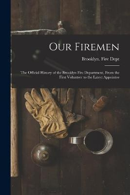 Libro Our Firemen : The Official History Of The Brooklyn ...