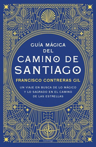 Libro: Guía Mágica Del Camino De Santiago. Contreras Gil, 