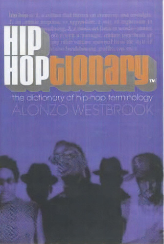 Hip Hoptionary Tm, De Alonzo Westbrook. Editorial Broadway Books (a Division Of Bantam Doubleday Dell Publishing Group Inc), Tapa Blanda En Inglés