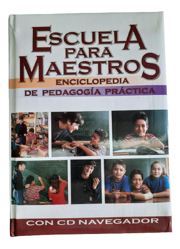 Escuela Para Maestros Enciclopedia De Pedagogía Práctica 