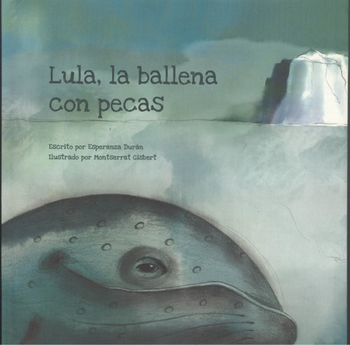 Libro Lula, La Ballena Con Pecas - Duran, Esperanza/gisbert,