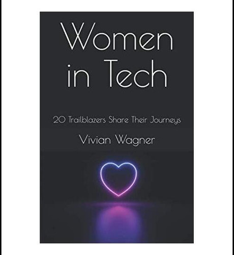 Libro: Las Mujeres En La Tecnología: 20 Pioneras Comparten S
