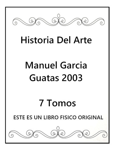 Historia Del Arte Manuel Garcia Guatas 2003 7 Tomos (Usado)