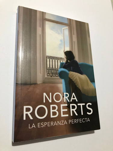 Libro La Esperanza Perfecta - Nora Roberts - Formato Grande