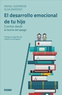 El Desarrollo Emocional De Tu Hijo: Cuentos Desde La Teorí