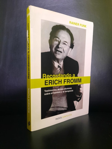 Recordando A Erich Fromm Rainer Funk Paidos