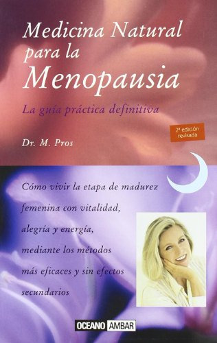 Ina Natural Para La Menopausia. La Guía Práctica Definitiva