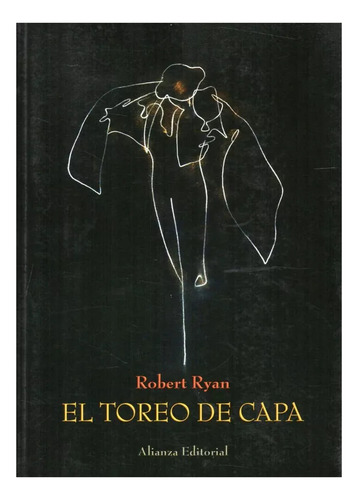 El Toreo De Capa De Robert Ryan Alianza Editorial Tapa Blanda En Español