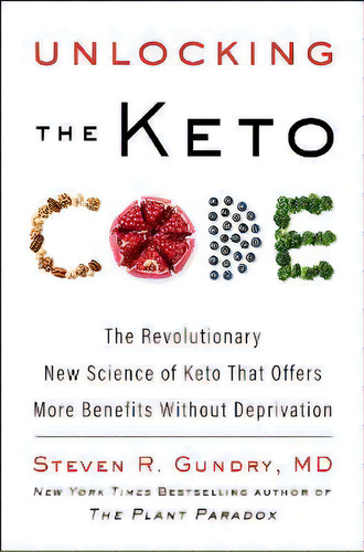 Unlocking The Keto Code, De Md, Dr. Steven R Gundry. Editorial Gardners En Inglés