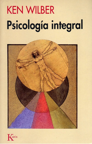 Psicología Integral, De Wilber, Ken. Serie N/a, Vol. Volumen Unico. Editorial Kairós, Tapa Blanda, Edición 4 En Español, 2007