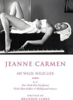 Libro Jeanne Carmen : My Wild, Wild Life - Brandon James