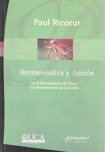 Hermeneutica Y Accion - Ricoeur - Prometeo Libros - #d