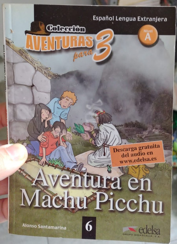 Edelsa Grupo Didascalia: Aventura En Machu Picchu 6 Idy
