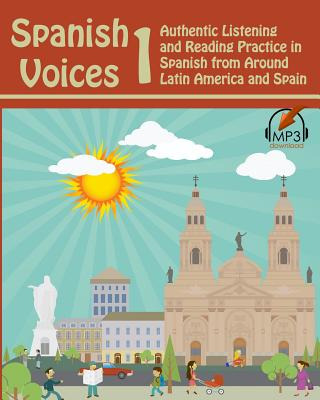 Libro Spanish Voices 1: Authentic Listening And Reading P...