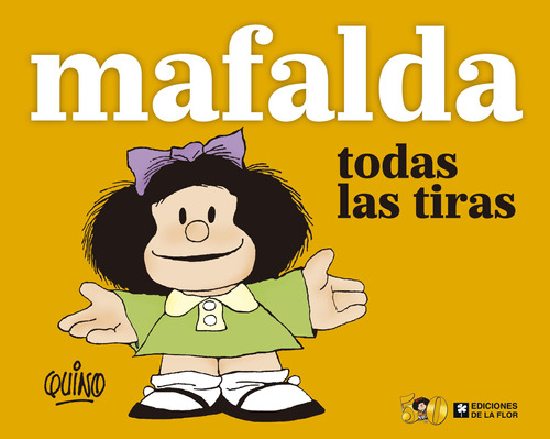 Mafalda. Todas Las Tiras - Quino