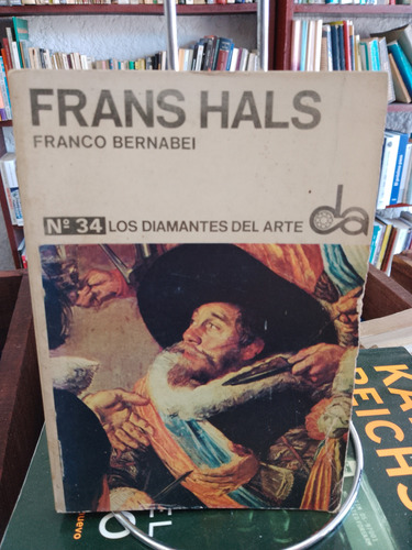  Frans Hals. Franco Bernabei. Los Diamantes Del Arte. 