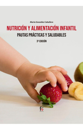 Nutricion Y Alimentacion Infantil. - Gonzalez Caballero, ...