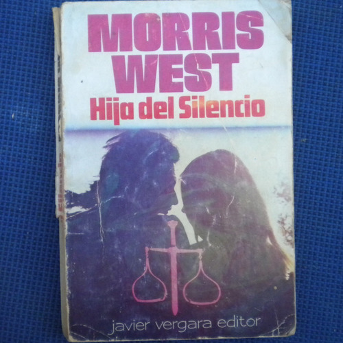 Hija Del Silencio, Morris West, Ed. Javier Vergara
