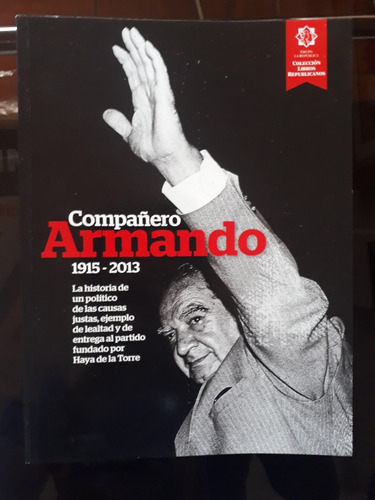 Biografia De Armando Villanueva Del Campo 1915 - 2013 - Apra