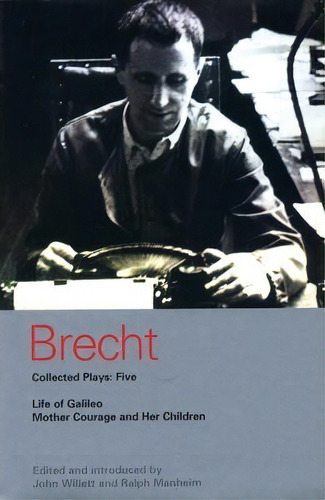 Brecht Plays: 5:  Life Of Galileo ,  Mother Courage And Her Children  V. 5, De Bertolt Brecht. Editorial Bloomsbury Publishing Plc, Tapa Blanda En Inglés