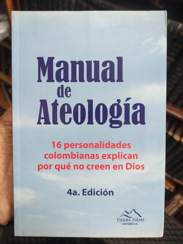 Manual De Ateologia - 16 Personalidades Explican Su Creencia