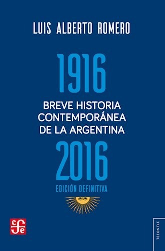 Breve Historia Contemporanea De La Arg - Luis A Romero - Fce