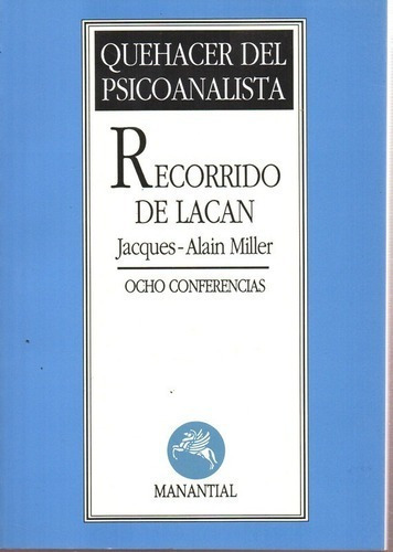 Recorrido De Lacan - Miller - Manantial