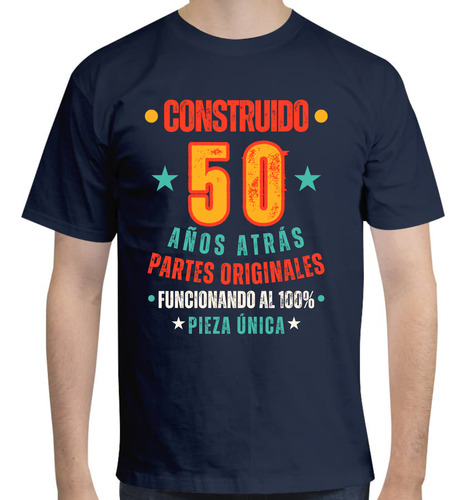 Playera Construido 50 Años Atrás - Funcionando Al 100%