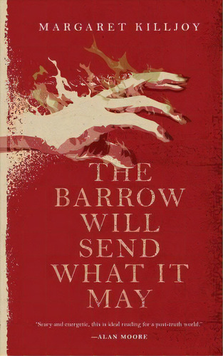 The Barrow Will Send What It May, De Margaret Killjoy. Editorial St Martins Press, Tapa Blanda En Inglés