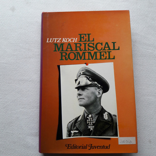 El Mariscal Rommel - Lutz Koch - Editorial Juventud 1984