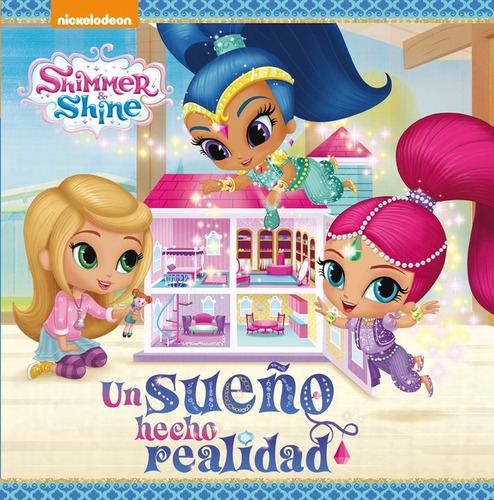 Libro Un Sueã¿o Hecho Realidad Shimmer Y Shine Primeras L...