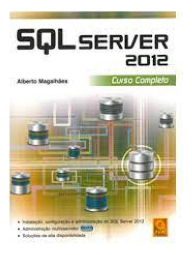 SQL Server 2012 - Curso Completo, de Alberto Guimarães. Editorial FCA, tapa mole en português