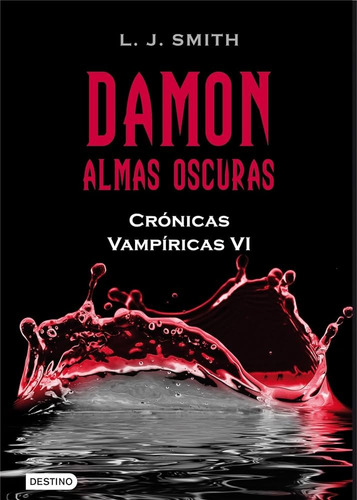 Damon Almas Oscuras: Crónicas Vampíricas 6 (destino)